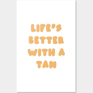 life's better with a tan - orange Posters and Art